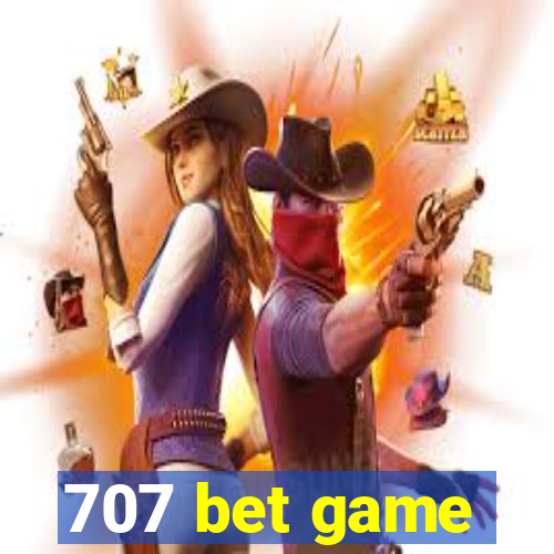 707 bet game